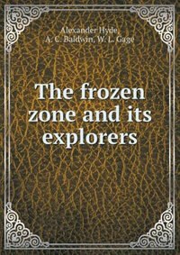 Couverture_The frozen zone and its explorers