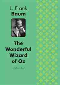 The wonderful wizard of Oz by L. Frank Baum