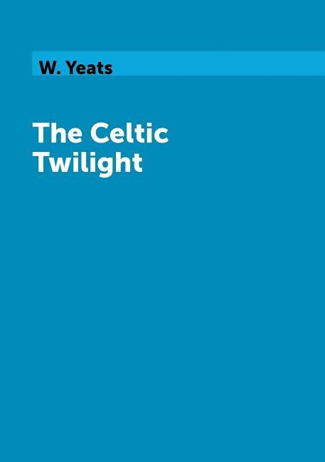 The Celtic Twilight