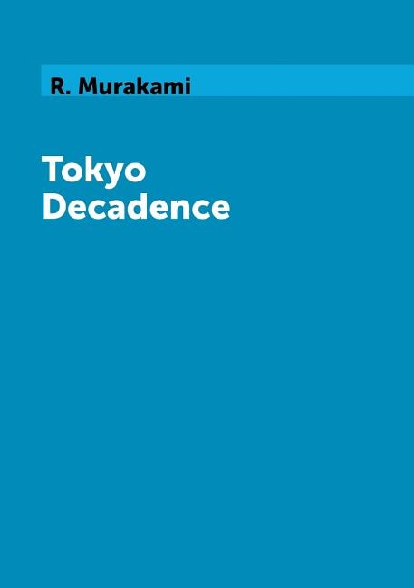 Front cover_Tokyo Decadence