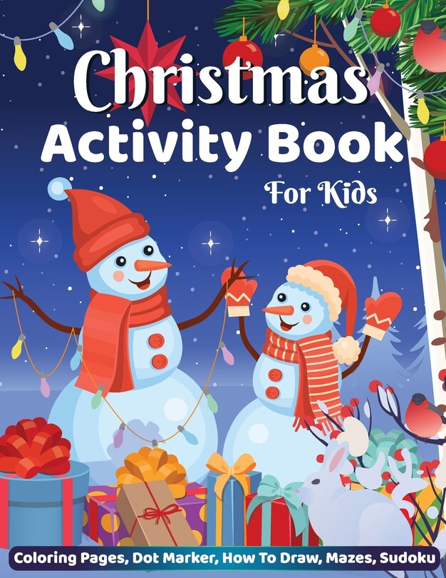 Front cover_Christmas Activity Book for Kids Coloring Pages Dot Marker Hot to Draw Mazes Sudoku