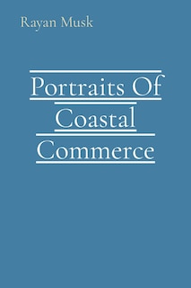 Front cover_Portraits Of Coastal Commerce