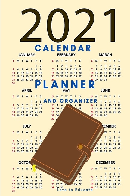 2021 Calendar, Planner And Organizer - Checklists, Worksheets, And Essential Tools To Plan Your Perfect Meetings