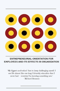 Front cover_Entrepreneurial orientation for employees and its effects in organization