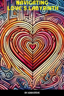 Front cover_Navigating Love's Labyrinth