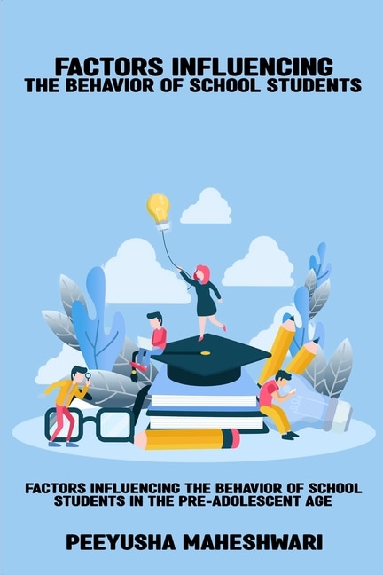 Front cover_Factors influencing the behavior of school students in the pre-adolescent age