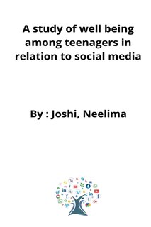 Front cover_A study of well being among teenagers in relation to social media