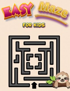 Easy Maze For Kids: 101 Fun First Mazes For Kids 4-6, 6-8-year-olds Maze Activity Workbook For Children: Games, Puzzles