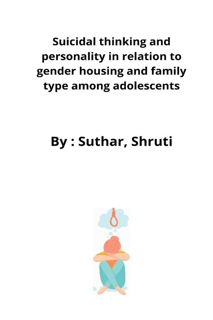 Couverture_Suicidal thinking and personality in relation to gender housing and family type among adolescents