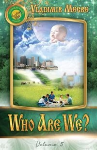 Volume V: Who Are We?