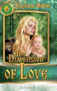 Volume III: The Dimension of Love de Vladimir Megre