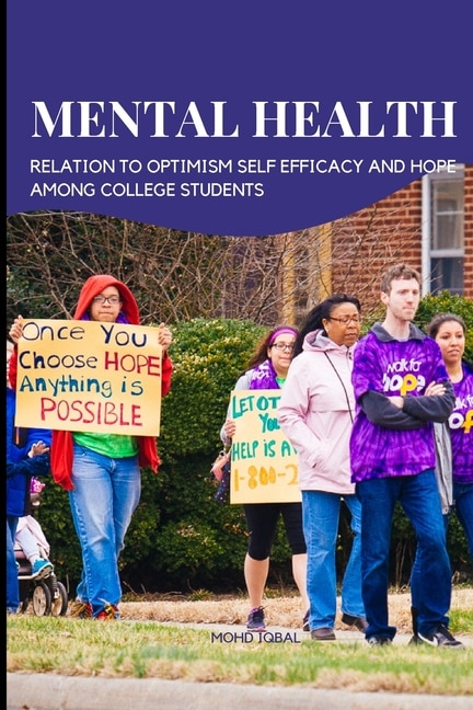 Front cover_Mental health in relation to optimism self efficacy and hope among college students