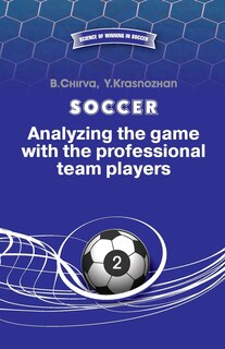 Couverture_Soccer. Analyzing the game with the professional team players.