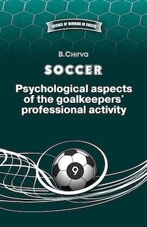 Front cover_SOCCER. Psychological aspects of the goalkeepers' professional activity.