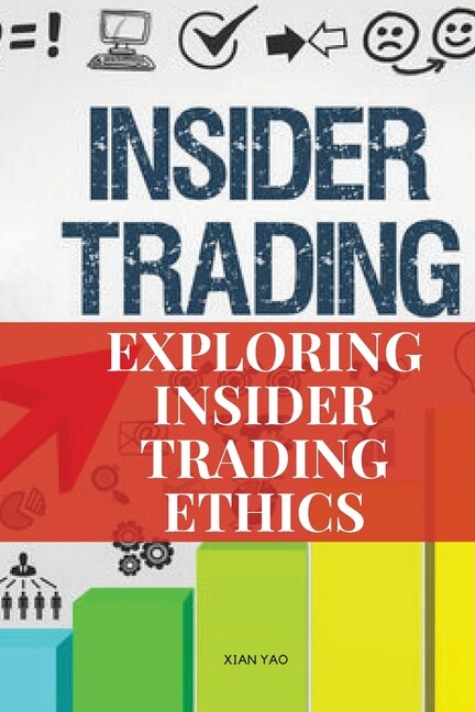 Front cover_Exploring Insider Trading Ethics