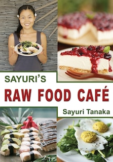 Front cover_Sayuri's Raw Food Caf&eacute;