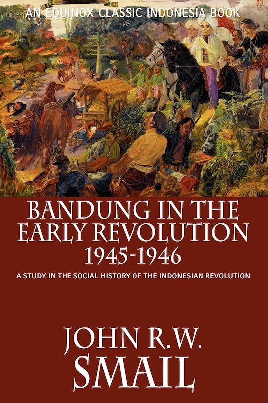 Couverture_Bandung in the Early Revolution, 1945-1946