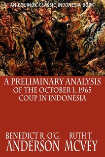 Front cover_A Preliminary Analysis of the October 1, 1965 Coup in Indonesia