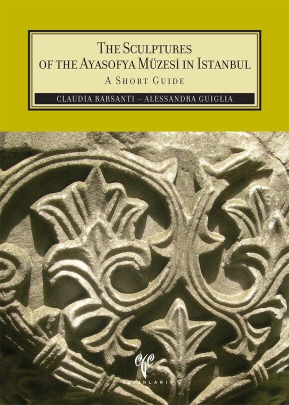 Front cover_The Sculptures of the Ayasofya Muzesi in Istanbul