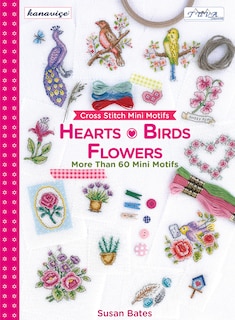 Front cover_Cross Stitch Mini Motifs: Hearts, Birds, Flowers