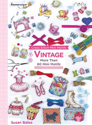 Cross Stitch Mini Motifs: Vintage