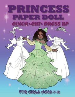 Front cover_Princess Paper Doll for Girls Ages 7-12; Cut, Color and Dress up