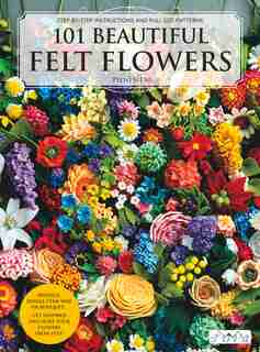 101 Beautiful Felt Flowers de Pienisieni