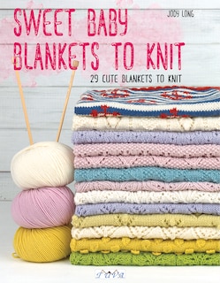 Front cover_Sweet Baby Blankets To Knit