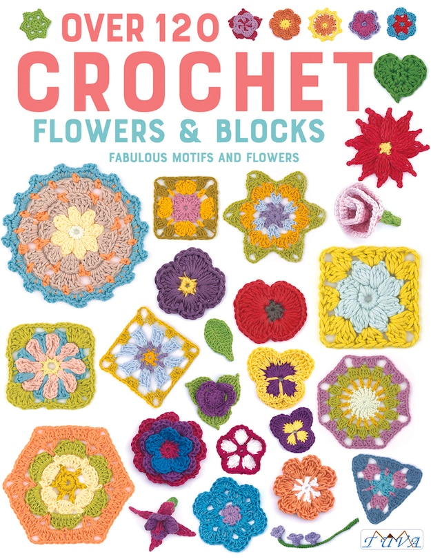 Front cover_Over 120 Crochet Flowers And Blocks