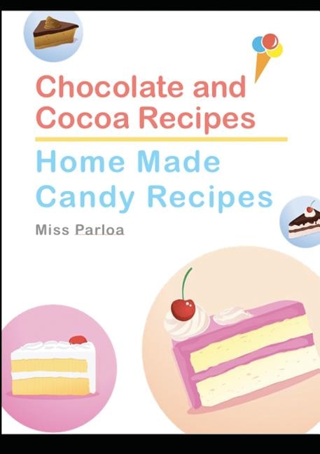 Couverture_Chocolate and Cocoa Recipes and Home Made Candy Recipes