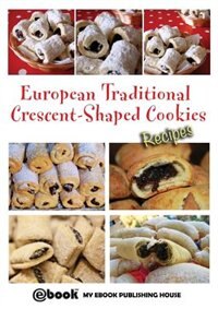 European Traditional Crescent-Shaped Cookies - Recipes