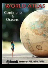 Front cover_World Atlas - Continents & Oceans