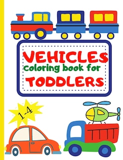 Front cover_Vehicle Coloring Book for Toddler