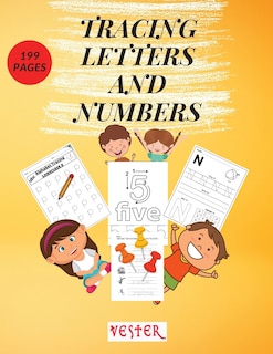 Tracing Letters and Numbers: 199 Fun Practice Pages Learn the Alphabet and Numbers Essential Workbook for Homeschool Preschool, Kindergarten, and Kids Ages 4-8