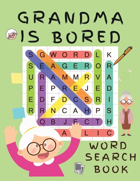 Grandma is Bored Word Search Book: Word Puzzle Books for Adults - Crossword Book for Adults - Word Find Books - 2021 Word Search Large Print Puzzle Books for Adults - Puzzle Books for Women ( Brain Games for Adults) de Shanice Johnson