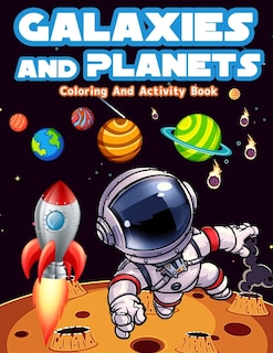 Front cover_Galaxies And Planets Coloring And Activity Book For Kids Ages 8-10