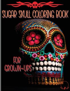 Front cover_Sugar Skull Coloring Book for Grown-Ups