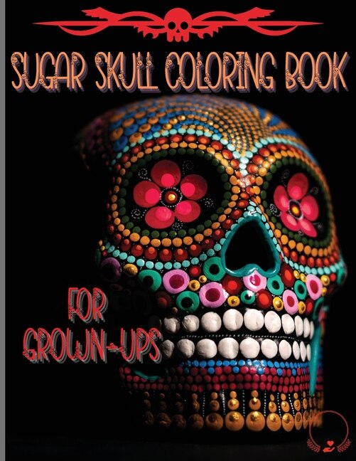 Front cover_Sugar Skull Coloring Book for Grown-Ups