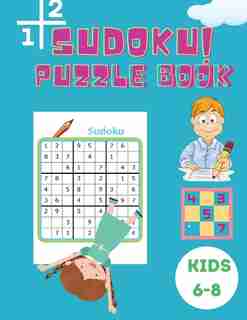 Sudoku Puzzle Book Kids 6-8: Activity Book for Children - Puzzle Book for Kids with Solutions 6x6 - Large Print Sudoku Book for Kids - Improve your Child's Memory and Logic de Shanice Johnson