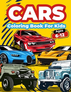 Front cover_Cars Coloring Book For Kids Ages 6-12