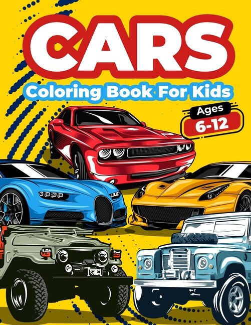Front cover_Cars Coloring Book For Kids Ages 6-12