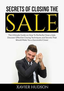 Front cover_Secrets of Closing the Sale