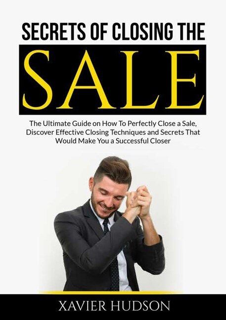 Front cover_Secrets of Closing the Sale