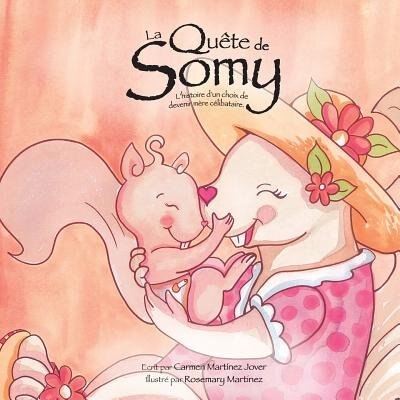 Front cover_La Quête de Somy, l´histoire d'un choix de devenir mère célibataire