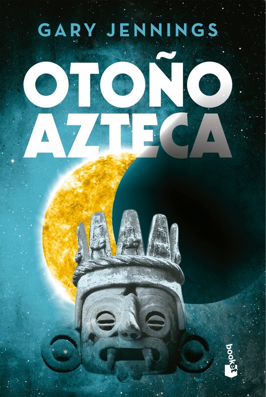 Front cover_Oto&ntilde;o azteca: Novela hist&oacute;rica / Aztec Autumn: A Historical Novel