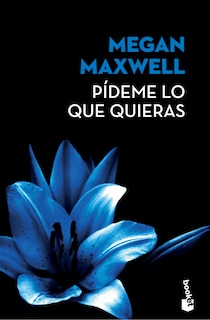 Front cover_Pídeme lo que quieras (Novela) / Tell Me What You Want (A Novel)