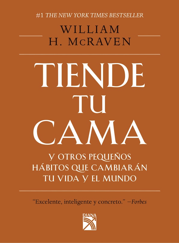 Front cover_Tiende tu cama: Y otros pequeños hábitos que cambiarán tu vida y el Mundo / Make Your Bed