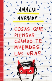Front cover_Cosas que piensas cuando te muerdes las uñas / Things You Think About When You Bite Your Nails