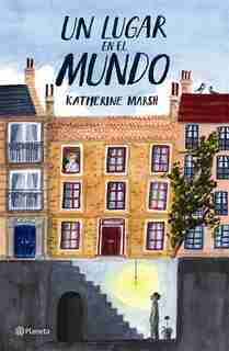 Un Lugar En El Mundo by Katherine Marsh
