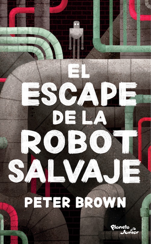 Front cover_El escape de la robot salvaje / The Wild Robot Escapes